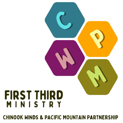 First Third MInistry-Chinook Winds & Pacific Mountain Regions