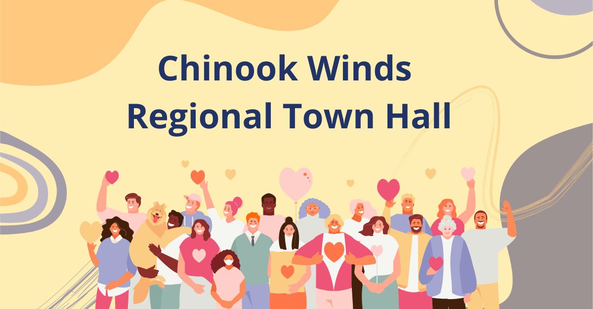 Chinook Winds Regional Town Hall